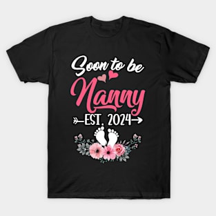 Soon To Be Nanny Est 2024 Mothers Day First Time Nanny T-Shirt